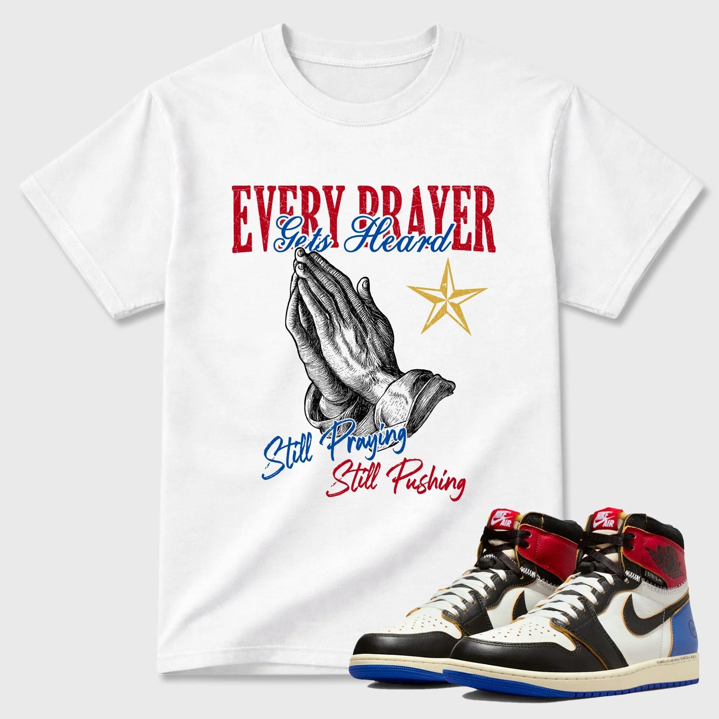 Every Prayer Gets Heard RUNIX Sneaker Tees - Air Jordan 1 Union x Fragment