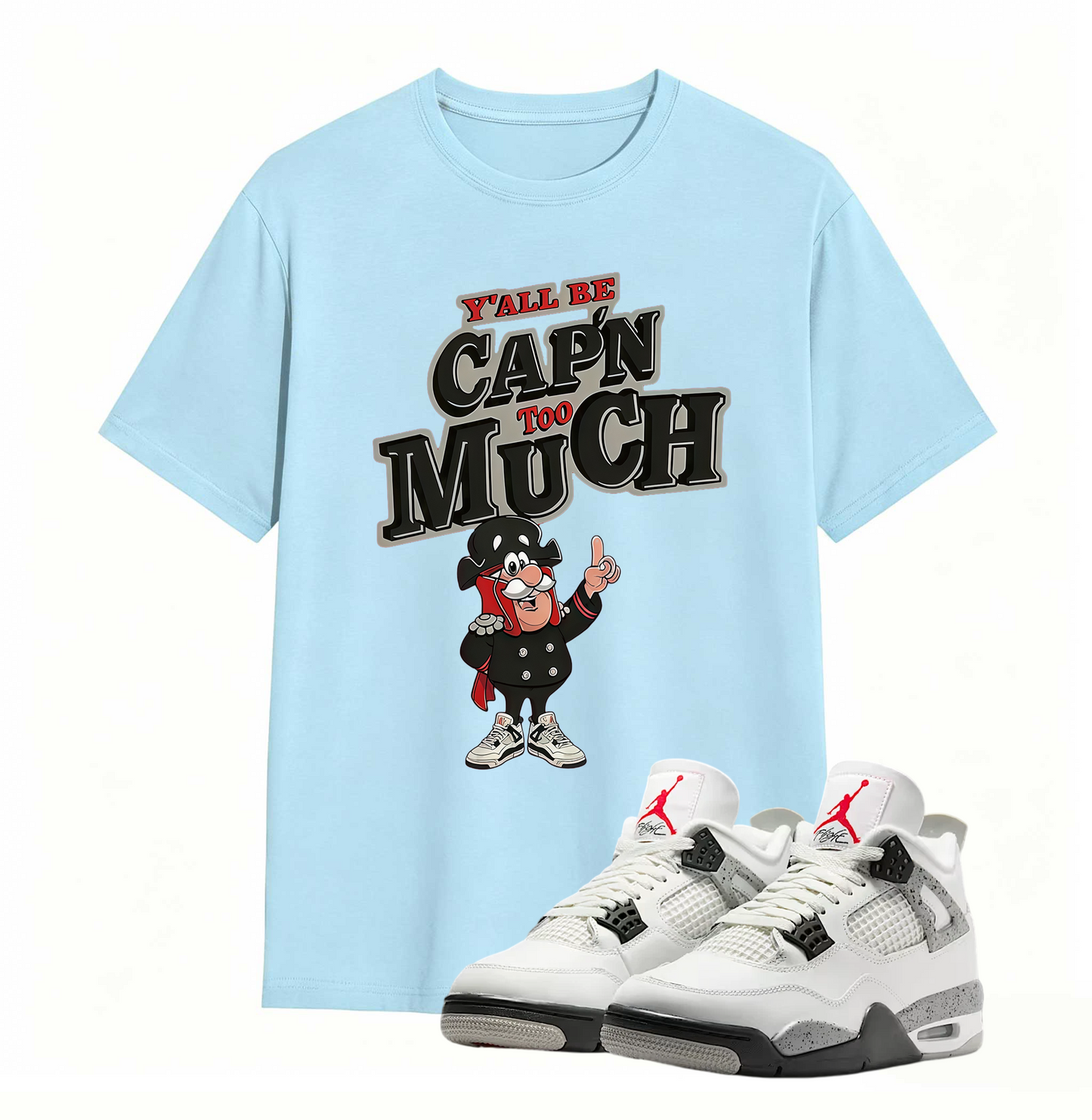 AJ 4 Retro White Cement Cap'n Too Much Sneaker T Shirt