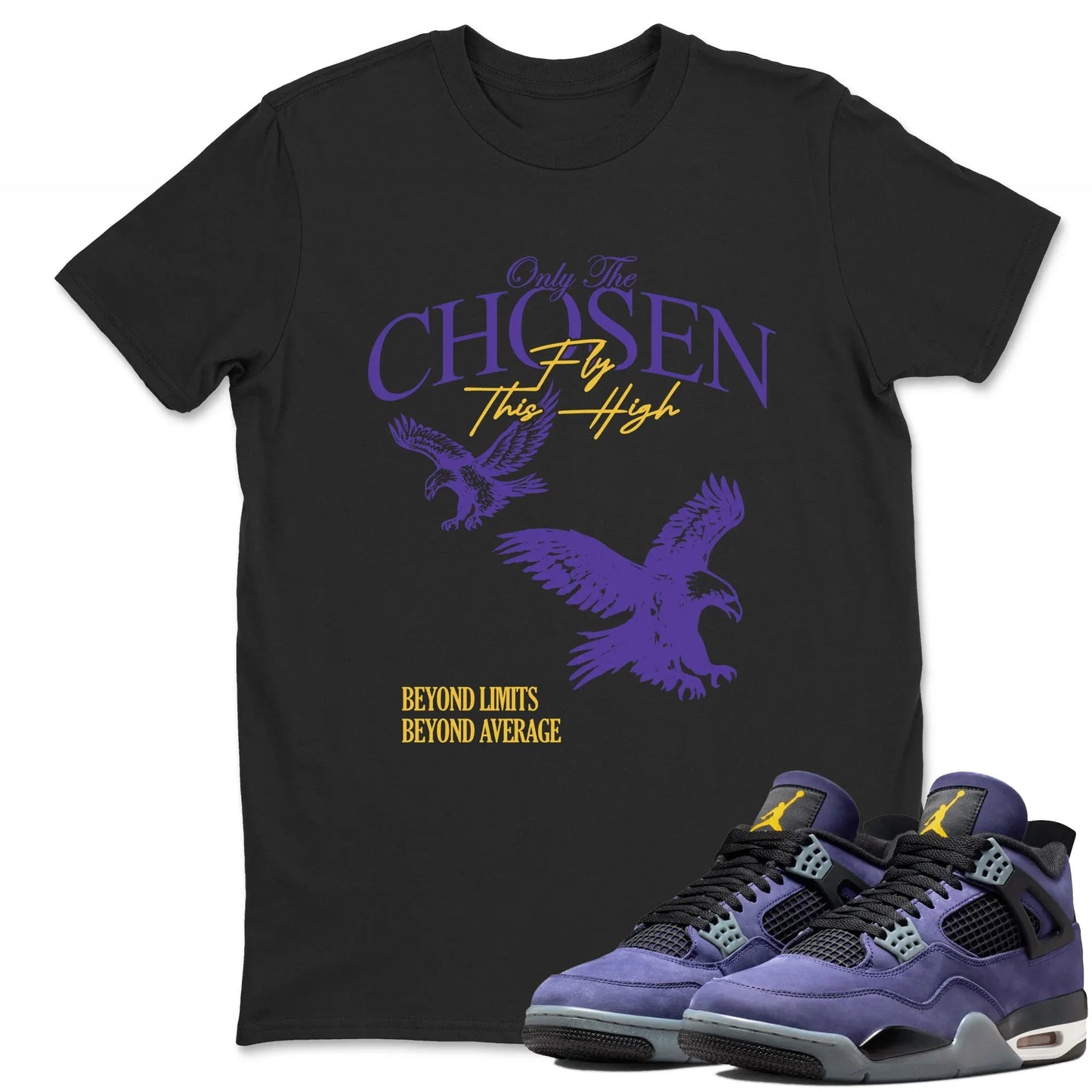 Only The Chosen Fly This High RUNIX Sneaker Tees - Air Jordan 4 Lakeshow