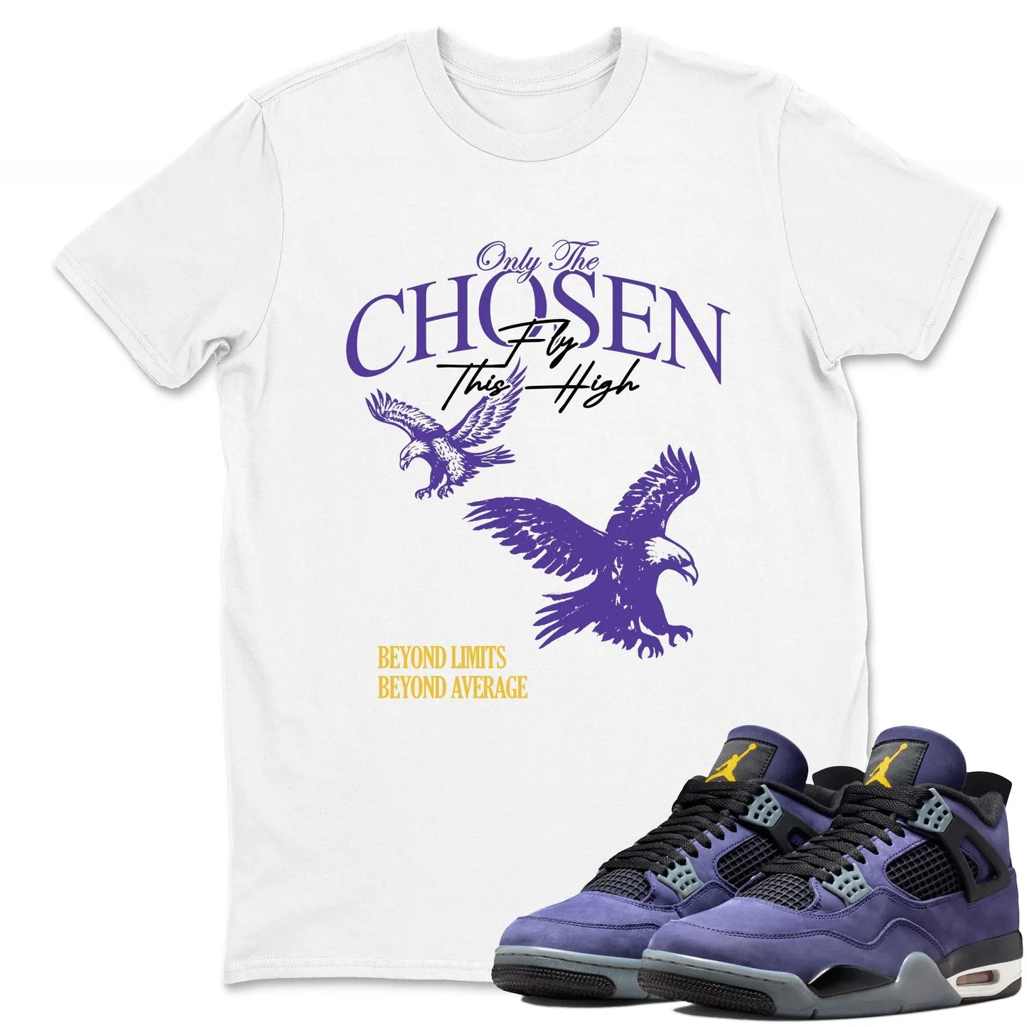 Only The Chosen Fly This High RUNIX Sneaker Tees - Air Jordan 4 Lakeshow