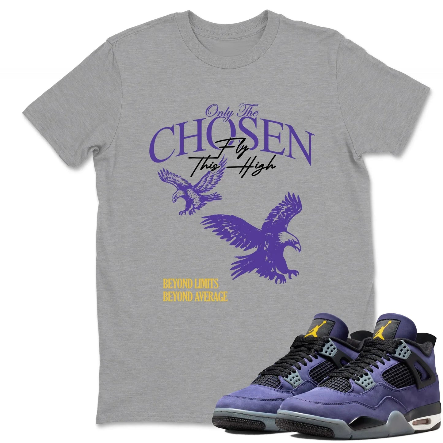 Only The Chosen Fly This High RUNIX Sneaker Tees - Air Jordan 4 Lakeshow