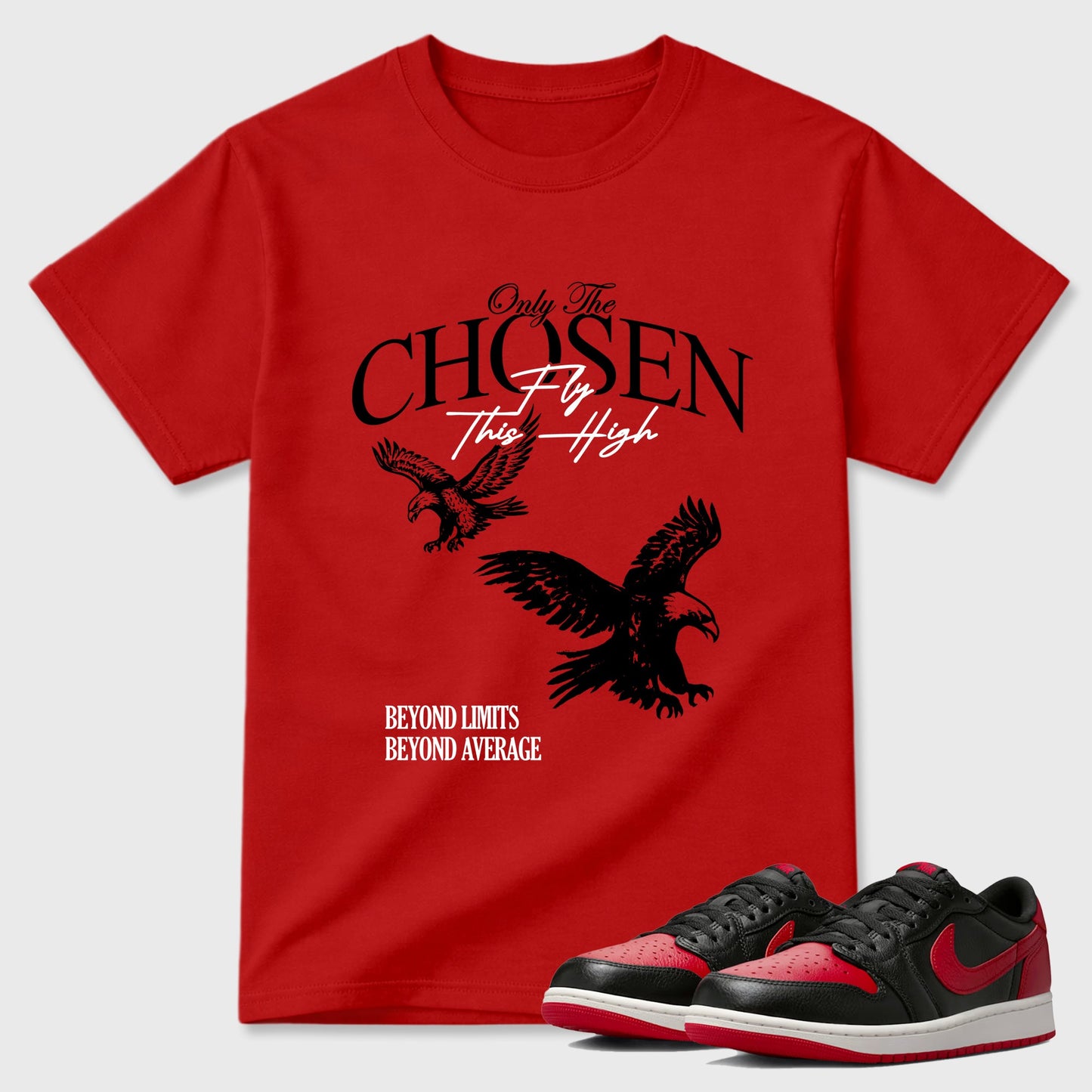 Only The Chosen Fly This High  Sneaker Tees - Air Jordan 1 Banned