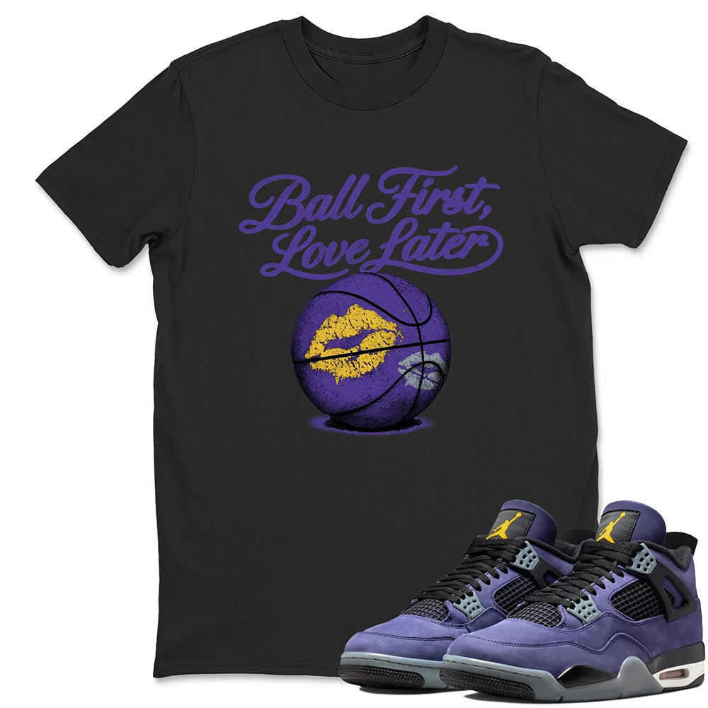Ball First Kiss Later RUNIX  Sneaker Tees - Air Jordan 4 Lakeshow