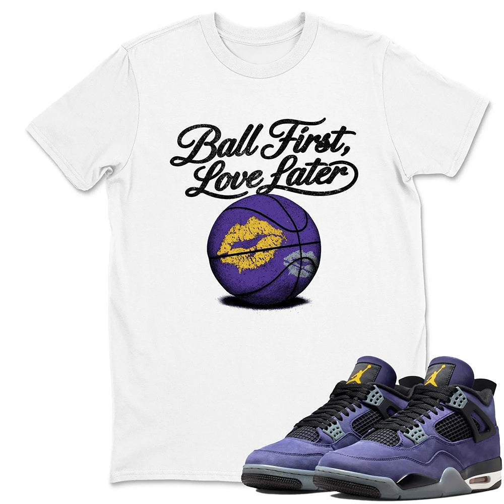Ball First Kiss Later RUNIX  Sneaker Tees - Air Jordan 4 Lakeshow