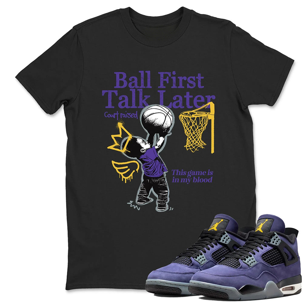Ball First Kiss Later RUNIX  Sneaker Tees - Air Jordan 4 Lakeshow