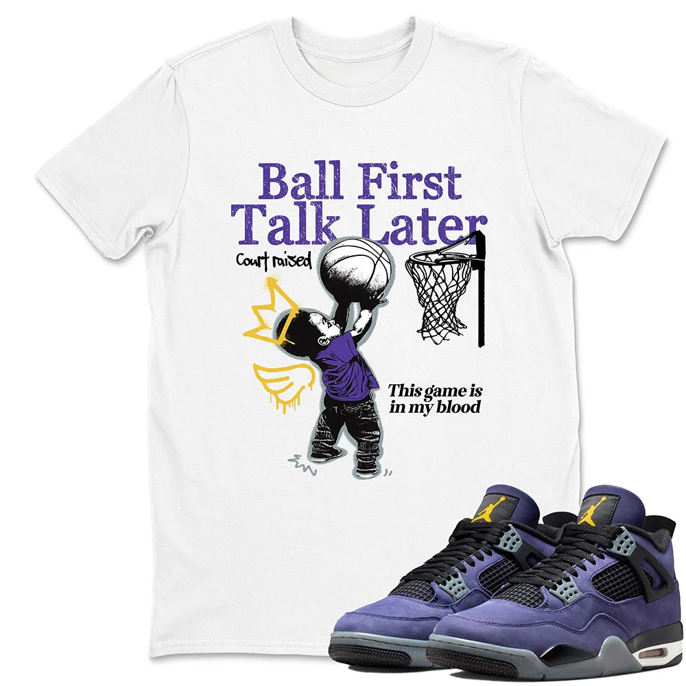 Ball First Kiss Later RUNIX  Sneaker Tees - Air Jordan 4 Lakeshow