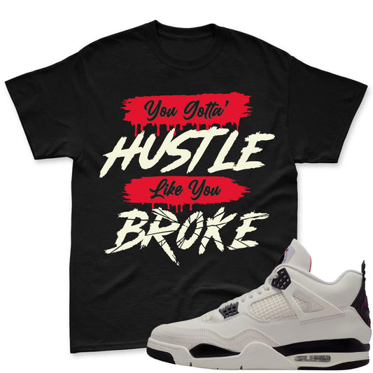 HUSTLE BROKE!Jordan 4 Flight Club Sneaker Mactching T-Shirt