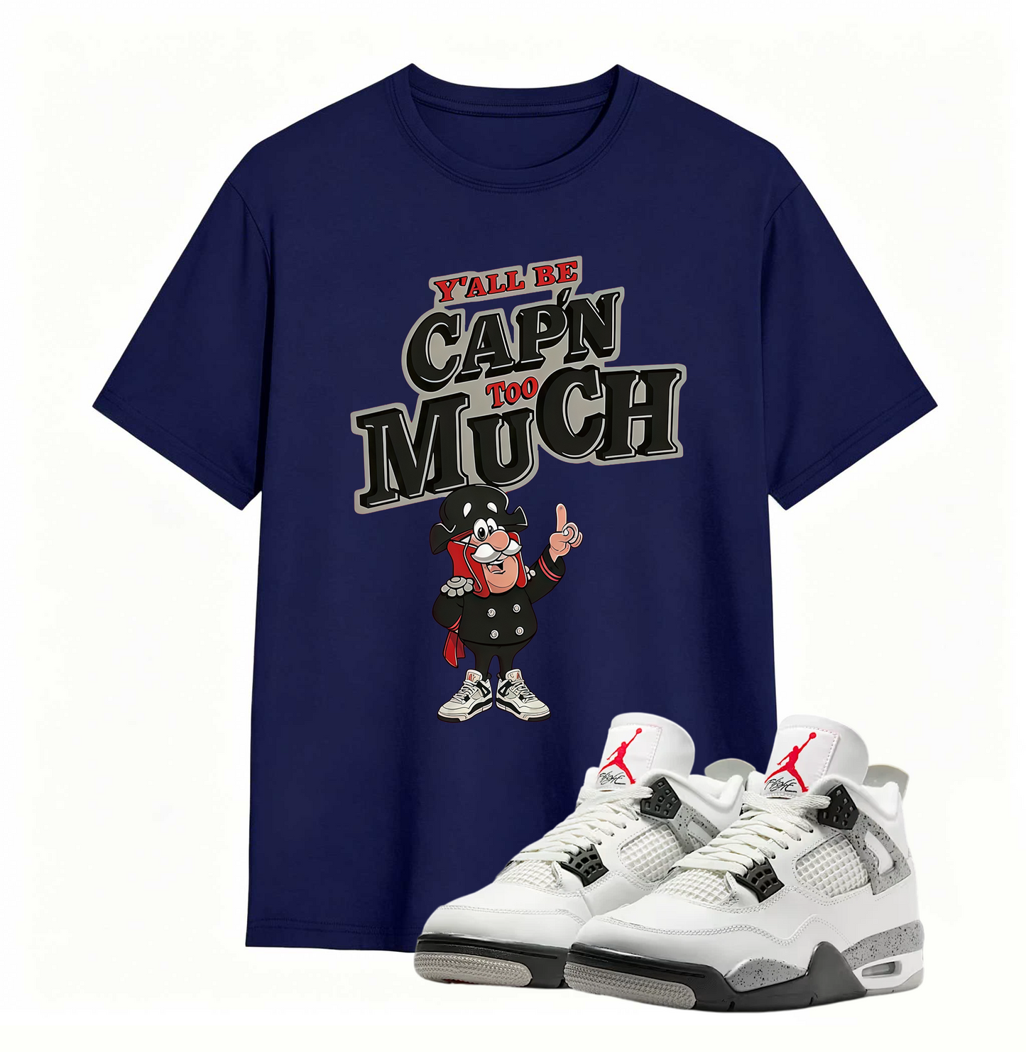 AJ 4 Retro White Cement Cap'n Too Much Sneaker T Shirt